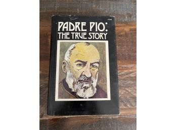 Padre Pio: The True Story By C. Bernard Ruffin