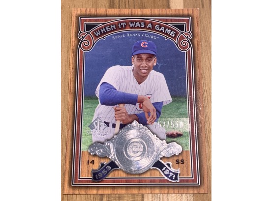 2006 ERNIE BANKS -WHEN IT WAS A GAME- 252/550