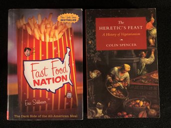 Fast Food Nation Eric Schlosser The Heretic's Feast Colin Spencer