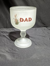 EXTRA LARGE 8.5' Frosted Glass Goblet - 'Dad' With Cattails Design - Marked Tiara '85