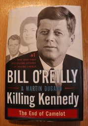 Lot CV9- ' Killing Kennedy' 'the End Of Camelot' By Bill O'Reilly & Martin Dugard - 2012 Book