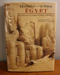 Lot 250- Egyptian Yesterday And Today Egypt - Large Coffee Table Hardcover Book - 1996 By David Roberts