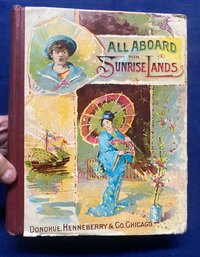 Lot 6SES- First Edition 1882 -Antique Book- 'all Aboard For Sunrise Lands' By Edward Rand - Illustrated Travel