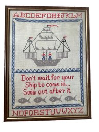 Lot 319- Nautical Cross Stitch Sampler - Don't Wait For Your Ship To Come In - Swim Out After It