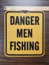 Danger Men Fishing Vintage Porcelain Sign