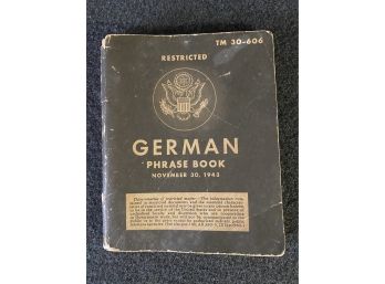 German Phrase Book War Department Nov. 30 1943 TM-30-606 Restricted  For Troops