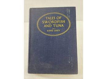 'tales Of Swordfish And Tuna' By Zane Grey - 1st Edition