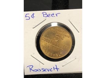 Roosevelt 5 Cent Beer Token