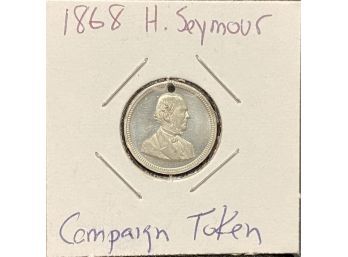 H. Seymour Campaign Token - 1868