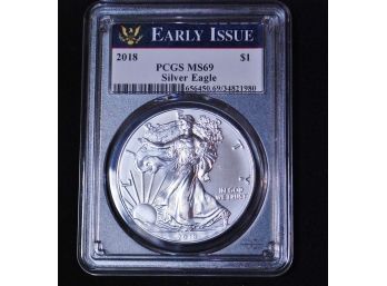 2018 PCGS Early Issue American Silver Eagle Dollar  1 Oz.  .999 Pure Silver MS-69  (yba21)