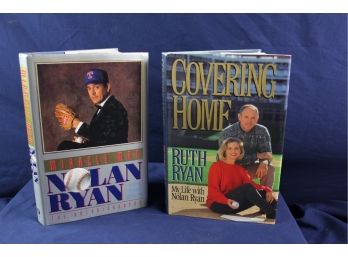2 Autographed Books - 'Miracle Man' Signed By Nolan Ryan, 'covering Home' -signed By Ruth Ryan