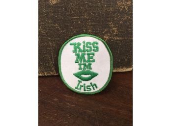 Vintage Kiss Me Im Irish Patch