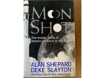 'Moon Shot' The Inside Story Of America's Race To The Moon By Alan Shepard And Deke Slayton