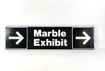 Marble Exhibit Wooden Sign.