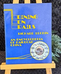 Vintage Dining On Rails Softcover Copy By Richard W. Luckin