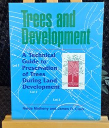 Trees And Developement: A Technical Guide To Preservation Of Trees During Land Developement