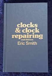 Vintage Book: Clocks And Clock Repairing Book 2nd Edition By Eric Smith