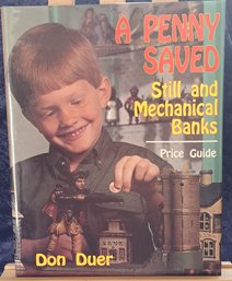 A Penny Saved Still And Mechanical Banks Price Guide By Don Duer