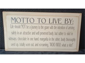 Motto To Live By Wall Plaque