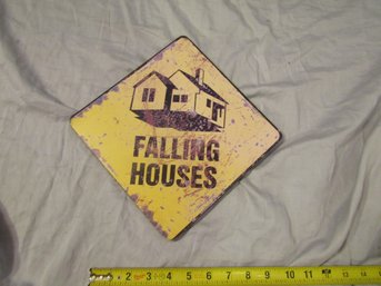 'FALLING HOUSES' WALL PLAQUE SIGN