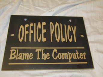 Funny 'OFFICE POLICY' Wall Sign