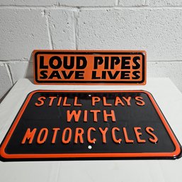 'still Plays With Motorcycles' And 'loud Pipes Save Lives' Heavy Duty Metal Advertising Signs #102