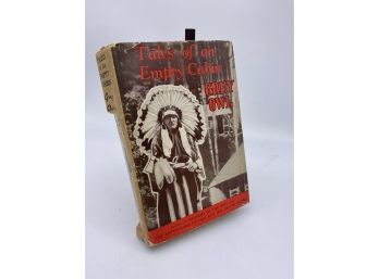 Tales Of An Empty Cabin By Wa-sha-quon-asin (Grey Owl) 1936 Hardcover With Illustrations First Edition