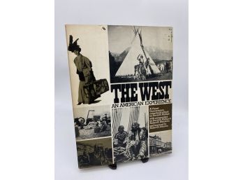 The West: An American Experience Compiled By David Phillips 1973 Softcover