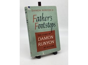 Fathers Footsteps, The Story Of Damon Runyon By His Son Damon Runyon Jr 1955 Hardcover With DJ 1st Edition