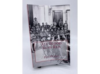 All Blood Runs Red By Paul Bentley Softcover
