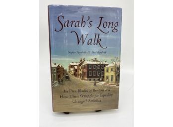 Sarah's Long Walk: The Free Blacks Of Boston By S. & P. Kendrick 2004 HC & DJ