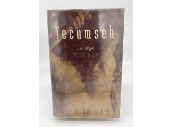 Tecumseh: A Life By John Sugden 1998 First Edition HC & DJ