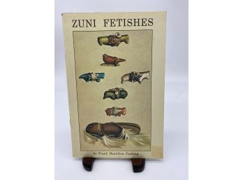 Zuni Fetishes By Frank Hamilton Cushing 1990 Softcover Facsimile Edition