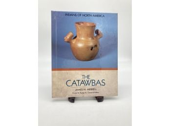 Indians Of North America: The Catawbas By James Merrell 1989 First Printing Hardcover