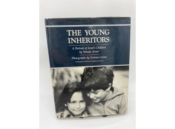 The Young Inheritors: A Portrait Of Israel's Children By Yehuda Avner 1982 Hardcover With Dust Jacket