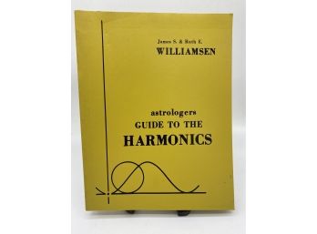 Astrologer's Guide To The Harmonics By James & Ruth Williamsen 1977 Softcover 2nd Printing With Revisions