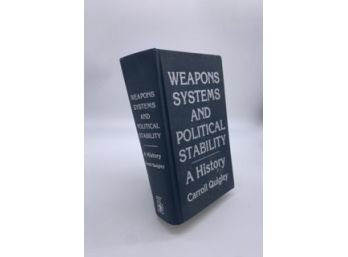 Weapons Systems & Political Stability A History By Carroll Quigley 1983 Hardcover