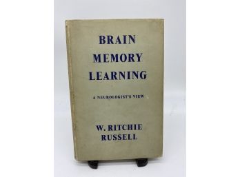 Brain Memory Learning: A Neurologist's View By W. Ritchie Russell 1959 First Edition