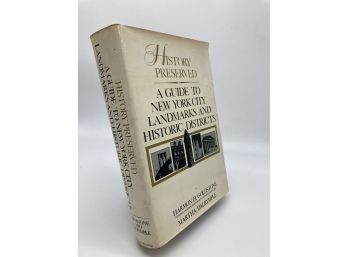 History Preserved: A Guide To New York City Landmarks & Historic Districts 1974 First Ed Hardcover & DJ
