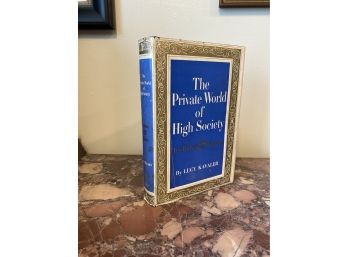 The Private World Of High Society By Lucy Kavaler 1960 First Ed. Hardcover & Dust Jacket