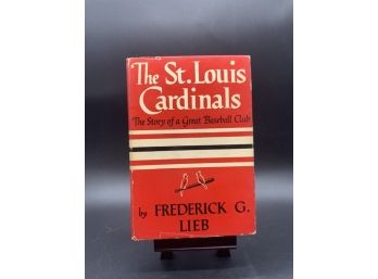 The St. Louis Cardinals By Frederick G. Lieb
