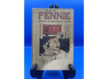 Antique Book: Pennie By Bertha & Ernest Cobb, Illustrated Hardcover Book