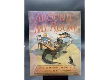 Singed Copy! Children's Poetry Book! Around My Room By William Jay Smith