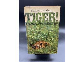 Vintage 1970s Book! Tiger: The Story Of The Indian Tiger By Kailash Sankhala