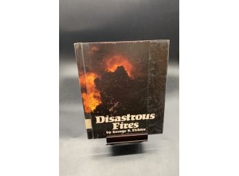 Vintage 1980s Reference Book! Disastrous Fires By George D. Fichter