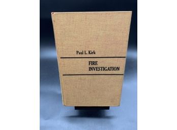 Vintage 1960s Reference Book! Fire Investigation By Paul L. Kirk