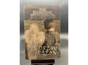 Singed Copy! The Elusive Enigma By Andrew Turgeon