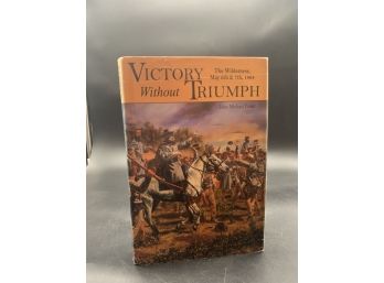 Signed Copy! Civil War History Book! Victory Without Triumph By John Michael Priest