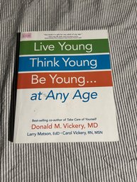Live Young Think Young Be Young At Any Age