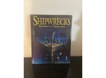 Shipwrecks - Disasters Of The Deep Sea Coffee Table Book
